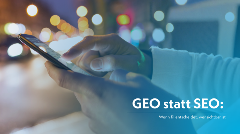 GEO statt SEO: Sichtbarkeit in KI-Systemen