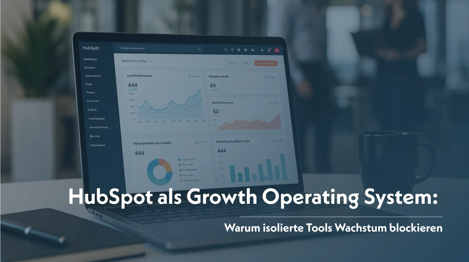 HubSpot als Growth Operating System: Warum isolierte Tools Wachstum blockieren