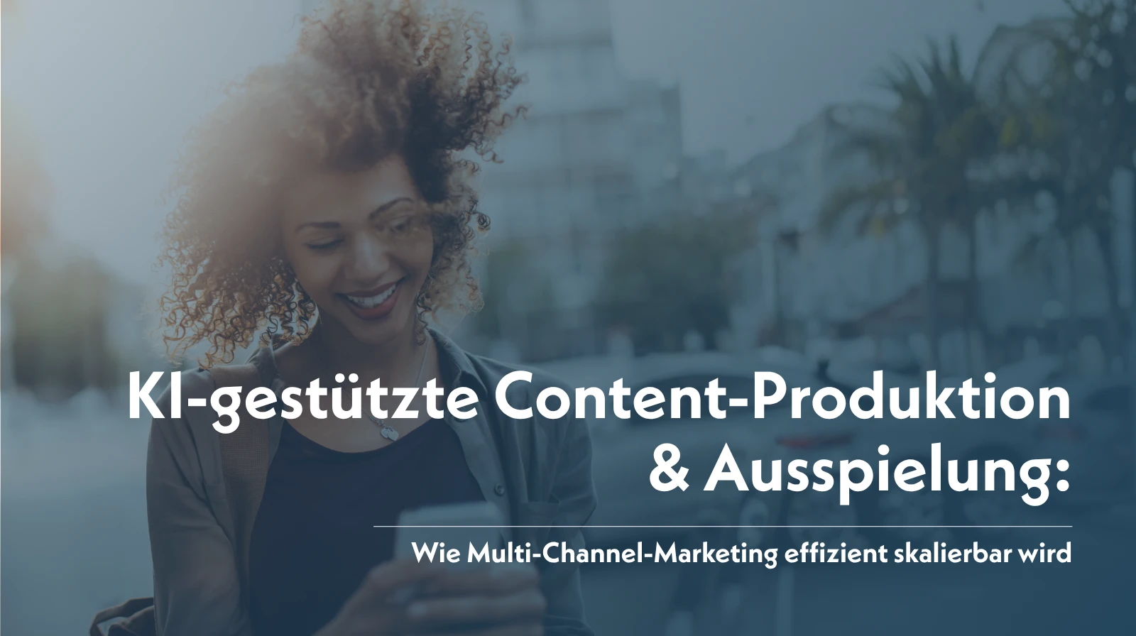 KI-gestützte Content-Produktion & Ausspielung