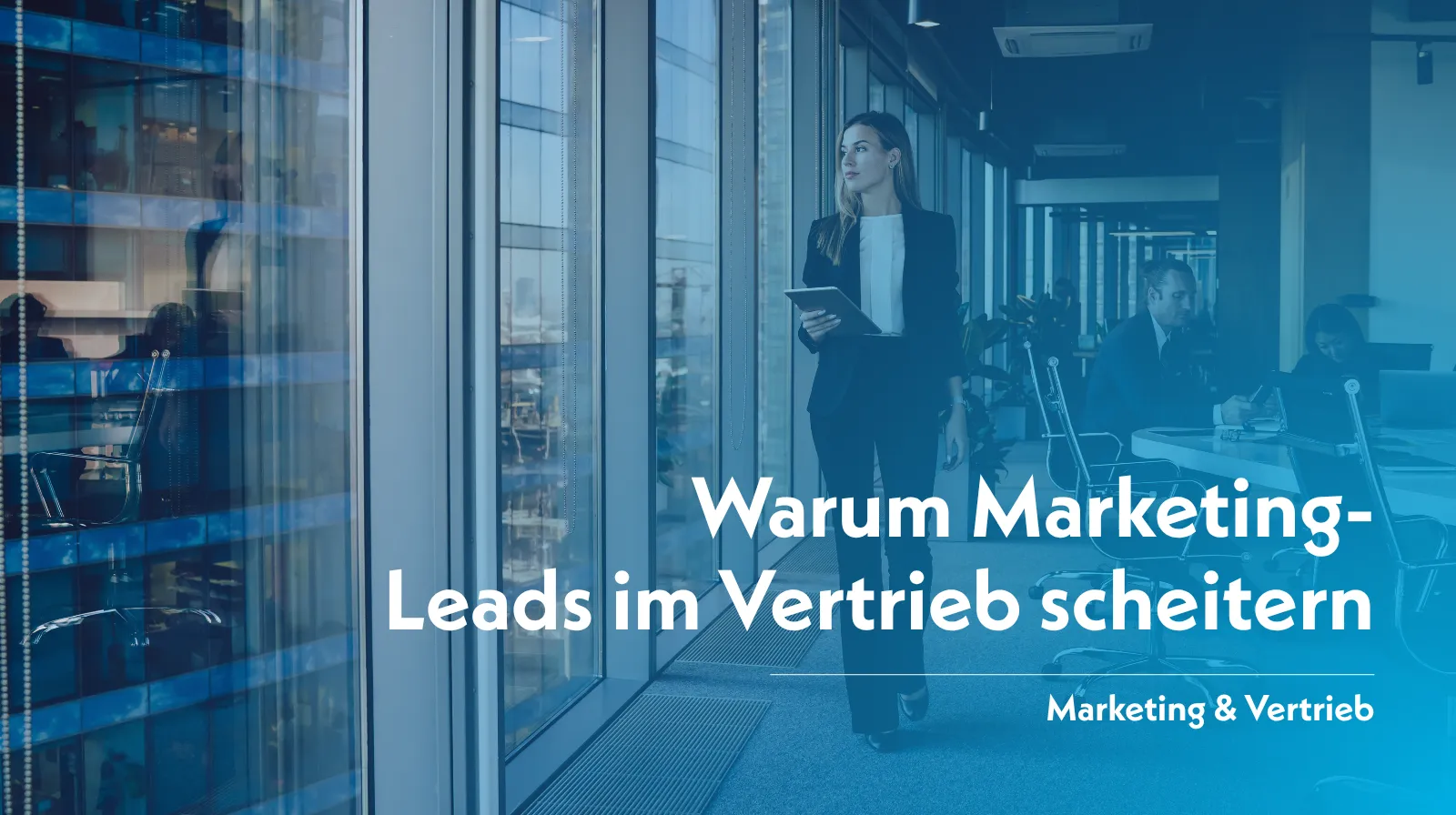 Warum Marketing-Leads im Vertrieb scheitern.